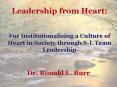Leadership from Heart:  For Institutionalizing a Culture of Heart in Society through S-L Team Leadership PowerPoint PPT Presentation
