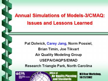 Annual Simulations of Models-3/CMAQ: Issues and Lessons Learned