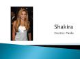 Shakira PowerPoint PPT Presentation