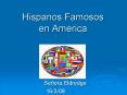 Hispanos Famosos en America PowerPoint PPT Presentation