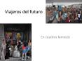 Viajeros del futuro PowerPoint PPT Presentation