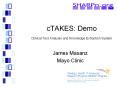 cTAKES: Demo  Clinical Text Analysis and Knowledge Extraction System PowerPoint PPT Presentation