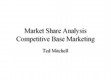 Market Share Analysis Competitive Base Marketing