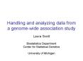Handling and analyzing data from a genome-wide association study PowerPoint PPT Presentation