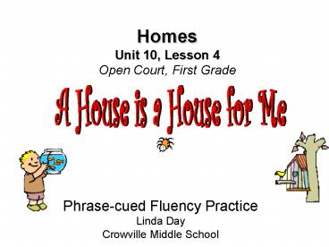Homes Unit 10, Lesson 4 Open Court, First Grade