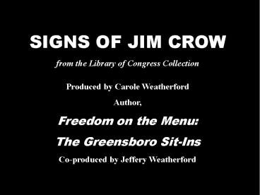 SIGNS OF JIM CROW