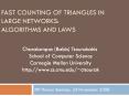 Fast Counting of triangles in large networks: Algorithms and laws PowerPoint PPT Presentation