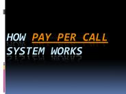 How pay per call system works