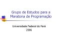 Grupo de Estudos para a Maratona de Programa PowerPoint PPT Presentation