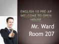 English 10 Pre-AP Welcome to Open House PowerPoint PPT Presentation