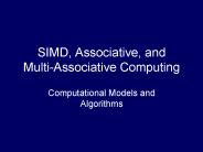 SIMD, Associative, and Multi-Associative Computing