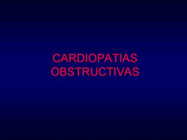 CARDIOPATIAS%20OBSTRUCTIVAS