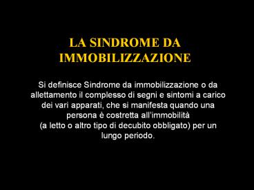 LA SINDROME DA IMMOBILIZZAZIONE