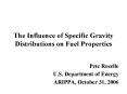 The Influence of Specific Gravity Distributions on Fuel Properties PowerPoint PPT Presentation