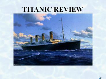 TITANIC REVIEW