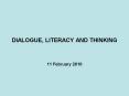DIALOGUE, LITERACY AND THINKING PowerPoint PPT Presentation