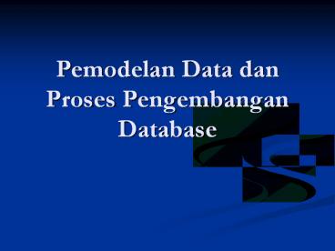 Pemodelan Data dan Proses Pengembangan Database