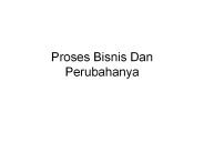 Proses Bisnis Dan Perubahanya