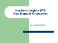 Northern Virginia WIB New Member Orientation PowerPoint PPT Presentation