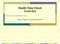 Health Data Check Overview PowerPoint PPT Presentation