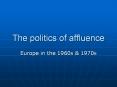 The politics of affluence PowerPoint PPT Presentation