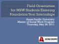 Field Orientation for MSW Students Entering Foundation Year Internships PowerPoint PPT Presentation