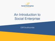 An Introduction to Social Enterprise