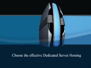 Choose the effective Dedicated Server Hosting