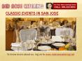 Classic Events in San Jose PowerPoint PPT Presentation
