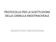 PROTOCOLLO PER LA SOSTITUZIONE DELLA CANNULA ENDOTRACHEALE