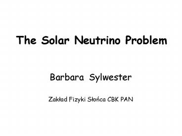 The Solar Neutrino Problem