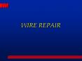 WIRE REPAIR PowerPoint PPT Presentation