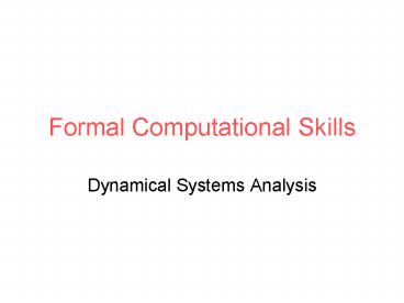 Formal Computational Skills