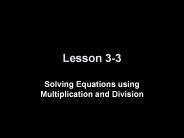 Solving Equations using Multiplication and Division