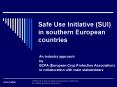 Safe Use Initiative (SUI) in southern European countries PowerPoint PPT Presentation