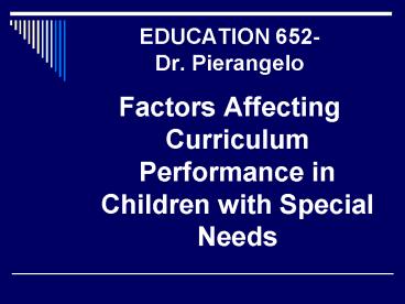EDUCATION 652- Dr. Pierangelo