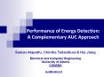 Performance of Energy Detection: A Complementary AUC Approach PowerPoint PPT Presentation