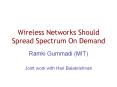 Wireless Networks Should Spread Spectrum On Demand PowerPoint PPT Presentation