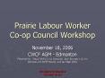 Prairie Labour Worker Co-op Council Workshop PowerPoint PPT Presentation