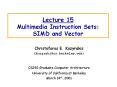 Lecture 15 Multimedia Instruction Sets: SIMD and Vector PowerPoint PPT Presentation