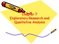 Chapter 7  Exploratory Research and Qualitative Analysis PowerPoint PPT Presentation