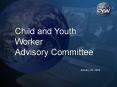 Child and Youth Worker Advisory Committee PowerPoint PPT Presentation