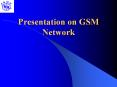 Presentation on GSM Network PowerPoint PPT Presentation
