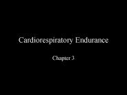 Cardiorespiratory Endurance