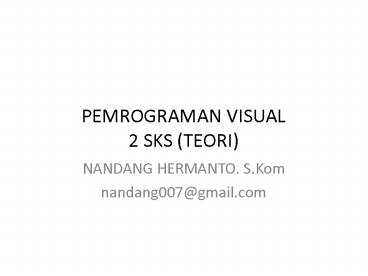 PEMROGRAMAN VISUAL 2 SKS (TEORI)