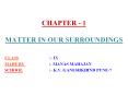 CHAPTER - 1 MATTER IN OUR SURROUNDINGS PowerPoint PPT Presentation
