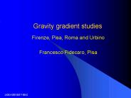 Gravity gradient studies