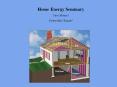 Home Energy Seminary PowerPoint PPT Presentation