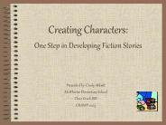Creating Characters: One Step in Developing Fiction Stories