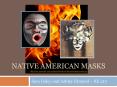Native American Masks PowerPoint PPT Presentation